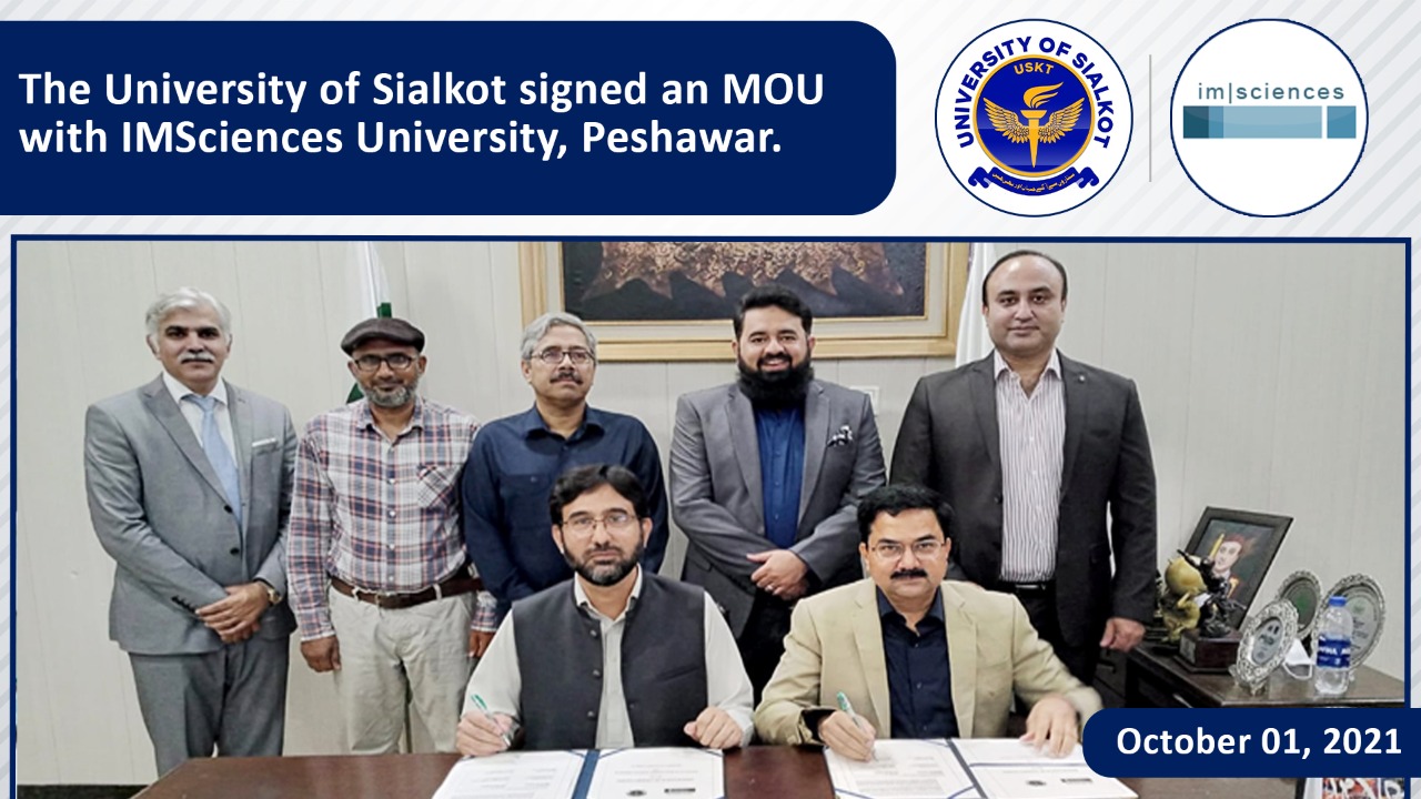 The University of Sialkot signed an MOU with IMSciences University, Peshawar.